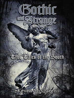 cover image of Gothic and Strange True Tales of the South